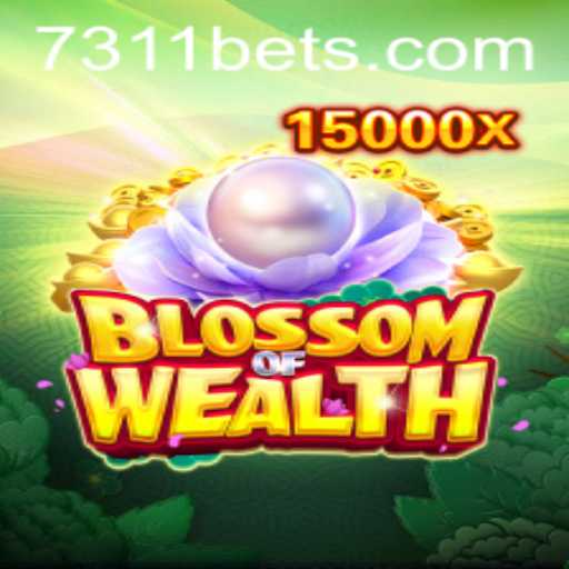 BlossomofWealth: A Journey into Prosperity at 7311bet.com