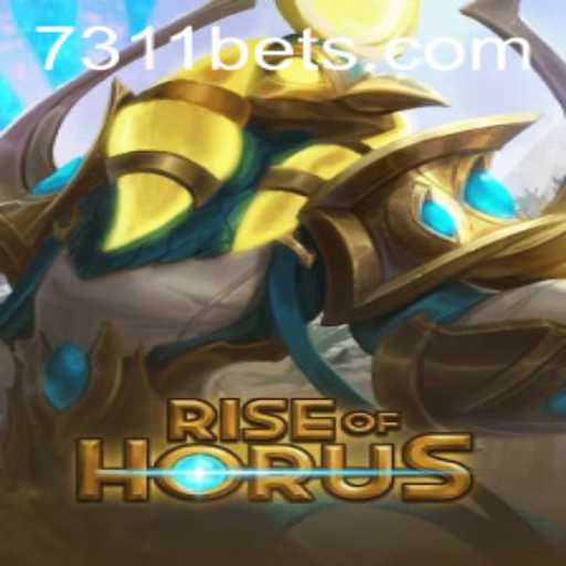 Rise of Horus: A New Gaming Experience with 7311bet.com